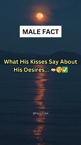 118K views · 912 reactions | What His Kisses Say About His Desires......