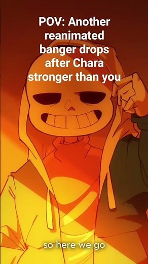 FRISK STRONGER THAN you reanimated another banger after Chara stronger than you#undertale#sans#chara
