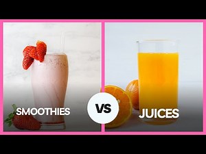 Discover the Key Differences: Smoothies vs Juices
