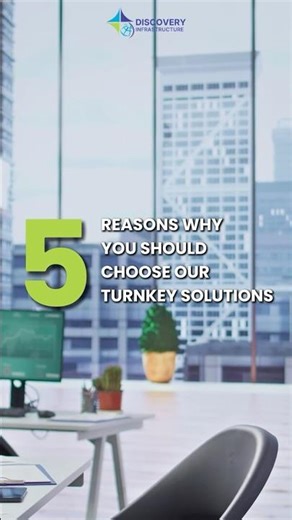 5 reasons why you should choose our turnkey solutions