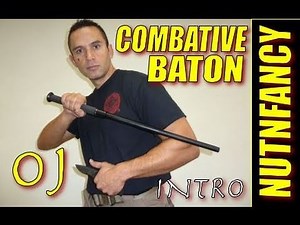 "Combative Baton Intro" with OJ & Nutnfancy