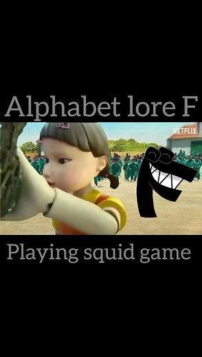 Alphabet Lore: F Character Meets Squid Game