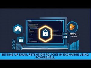 Microsoft 365: Setting Up Email Retention Policies in Exchange Using PowerShell | Step-by-Step Guide