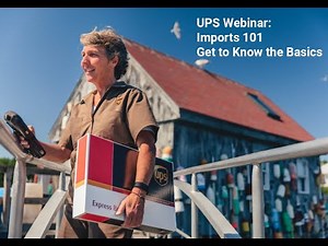 UPS Webinar: Imports 101