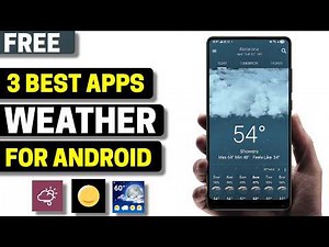 3 Best Free Weather Apps for Android 2026