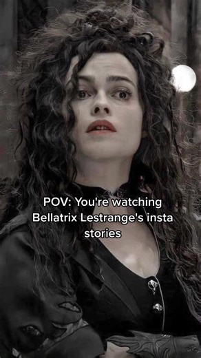 Bellatrix Lestrange's Insta Stories POV