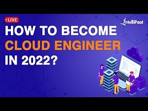 How to Become a Cloud Engineer in 2022 | Cloud Engineer Roles and Responsibilities | Intellipaat