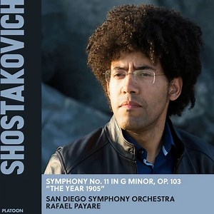 Shostakovitch, San Diego Symphony Orchestra, Rafael Payare - Symphony No. 11 In G Minor, Op. 103 “The Year 1905”