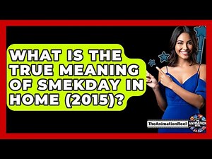 What Is The True Meaning Of Smekday In Home (2015)? - The Animation Reel