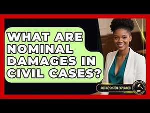 What Are Nominal Damages In Civil Cases? - Justice System Explained