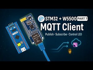 STM32 Ethernet with W5500 (PART 7): STM32 as MQTT client