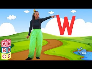 ABC Song| Exploring the letter W| Learn the Alphabet| Learn ABCs