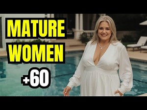 Mature Women Over 60 | Living Life with Style and Confidence