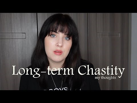 Long-term Chastity - My Thoughts