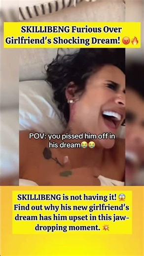 SKILLIBENG Furious Over Girlfriend's Shocking Dream! 😡🔥