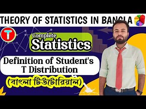 Definition of Student's T Distribution | Introduction to the T Distribution