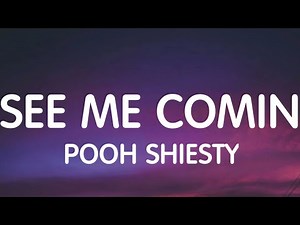 Pooh Shiesty - See Me Comin (Lyrics)