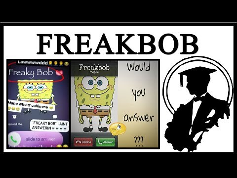 FreakBob Is Calling You