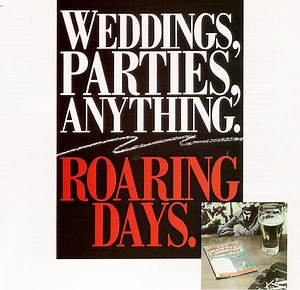 Weddings, Parties, Anything. - Roaring Days