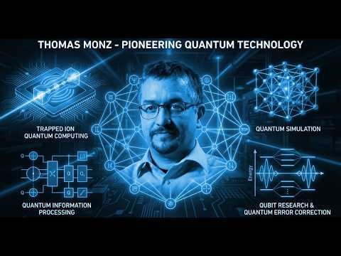 Thomas Monz – pioneer of ion-trap quantum computers