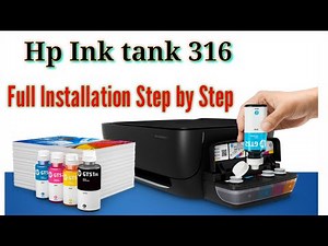 Hp ink tank 316 printer full installation | Hp ink tank 316 Printer Step by Step Installation