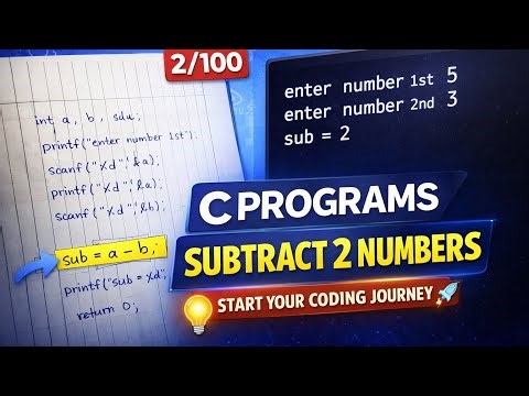 2/100 C programming series (1) || subtraction of two numbers || start your coding journey
