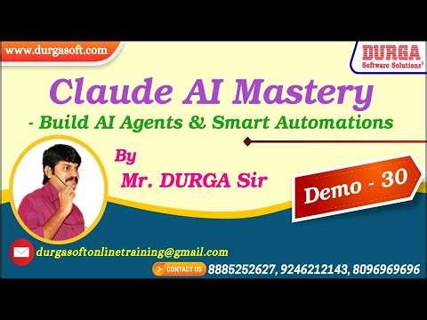 Claude AI Mastery - Build AI Agents & Smart Automations tutorials || Demo - 30 || by Mr. DURGA Sir