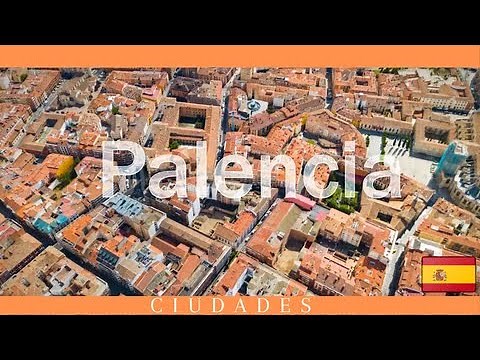 PALENCIA ¿QUÉ VER EN PALENCIA?