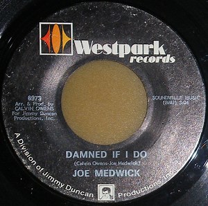 Joe Medwick - Damned If I Do / Whatever It Takes