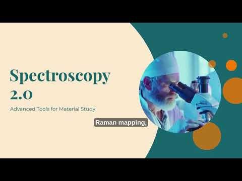 Spectroscopy 2.0 Explained | Femtosecond Spectroscopy, Raman Mapping & XPS