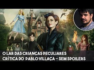 O Lar das Crianças Peculiares - SEM spoilers