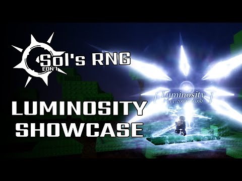 LUMINOSITY SHOWCASE | Roblox Sol's RNG