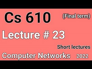 Cs610 Lecture 23 | Cs610 short lectures 23 | Final term lectures | Let's study