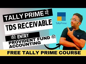 TDS Receivable की Entry कैसे करनी है | Full Tally Prime Course | PF Journal Entry #tally