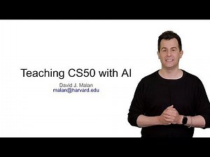 Teaching CS50 with AI - David J. Malan