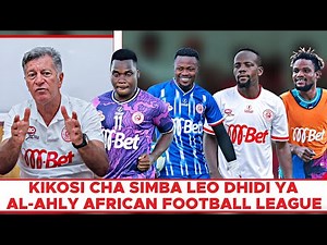 Kikosi Cha Simba Kinachoanza Leo Dhidi Ya Al Ahly Mechi Ya African Football League 2023