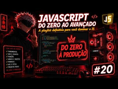 Aprendendo JavaScript Do Zero ao Avançado | Dia 20