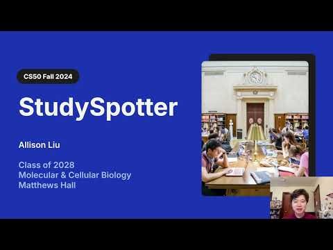 StudySpotter • CS50 Final Project • Allison Liu