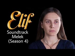 Elif - Soundtrack Theme - Melek (Season 4)