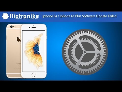 Iphone 6s / Iphone 6s Plus Software Update Failed Fix - Fliptroniks.com