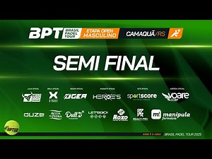 SEMI FINAL - ETAPA OPEN - SMASH PADEL - CAMAQUÃ /RS