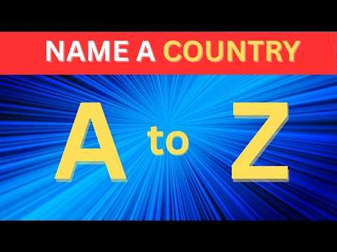 Name a Country from A to Z 🗺️| Alphabetic Country Quiz