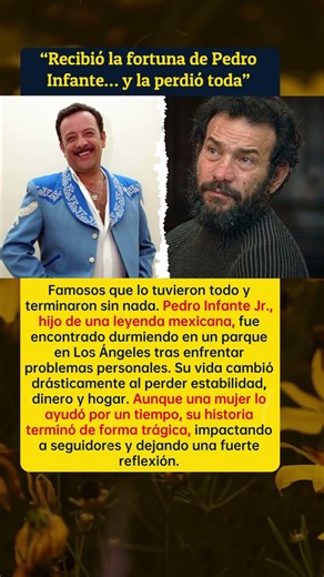 😱 De heredero a la calle: el triste final de Pedro Infante Jr.