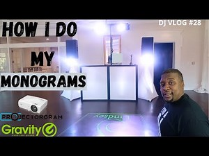 DJ VLOG #28 | HOW I DO MY MONOGRAMS | MOBILE DJ SETUP | PROJECTORGRAM