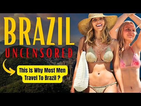 Revealing Life in Brazil: The Country Of Most Hot Women? Brazil Travel Documentary
