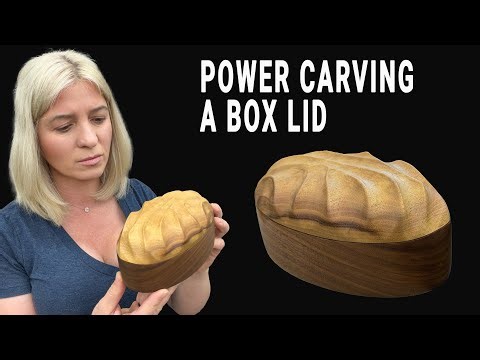 Creating a Detailed Carved Box | Power Tool Technique