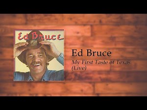 Ed Bruce - My First Taste of Texas (Live)