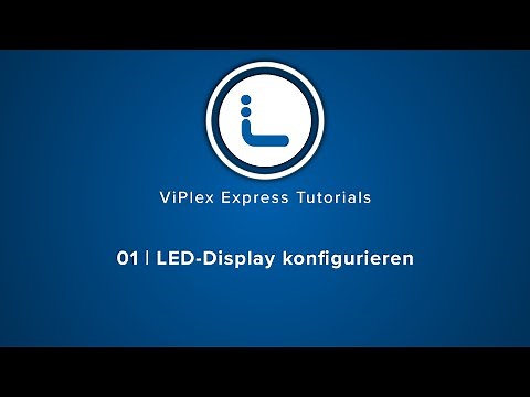 ViPlex Express Tutorials - 01 | LED Display konfigurieren