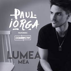Paul Iorga și Connect-R lansează “Lumea mea”