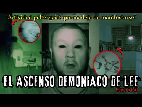 EL ASCENSO DEMONIACO DE LEE | Actividad Poltergeist que no deja de manifestarse